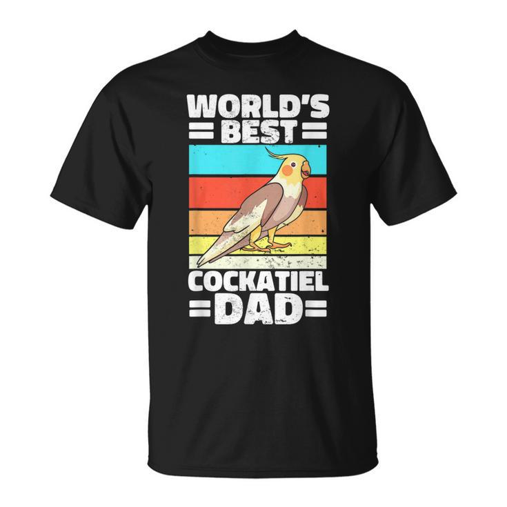 Worlds Best Cockatiel Dad Parrot Cockatoo Weiro Bird Lover Unisex T-Shirt