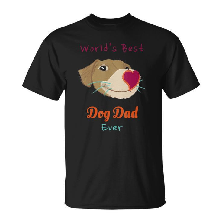 Worlds Best Dog Dad Ever for Pets Lover T-shirt