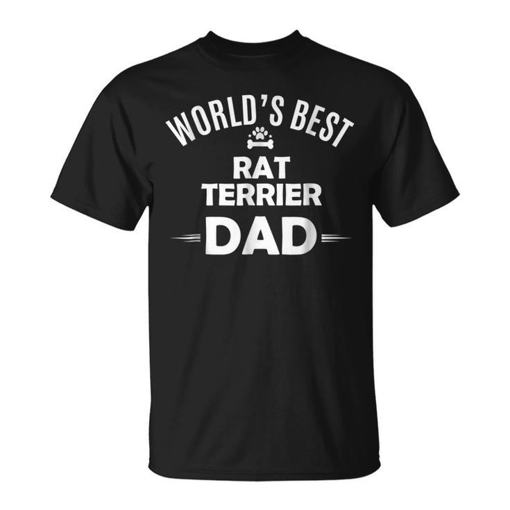 Worlds Best Rat Terrier Dad T  Dog Owner Unisex T-Shirt