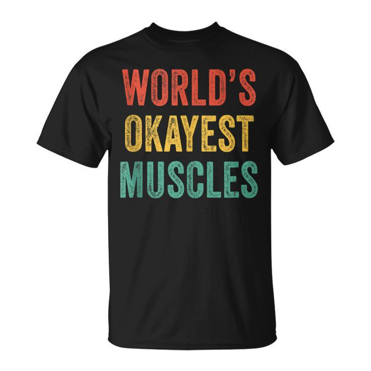 Worlds Okayest Muscles Gym Fathers Day Dad Vintage Retro T-Shirt