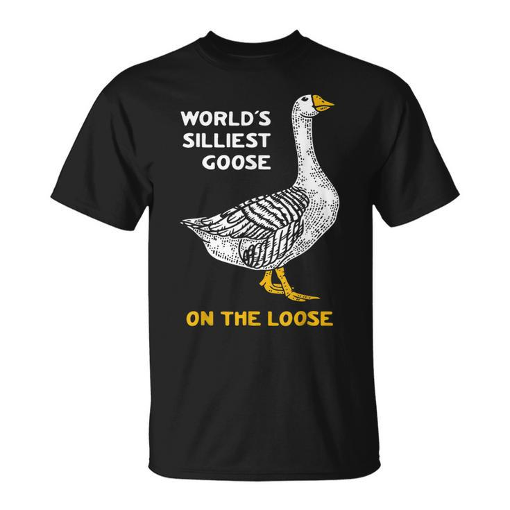 Worlds Silliest Goose On The Loose T   Unisex T-Shirt