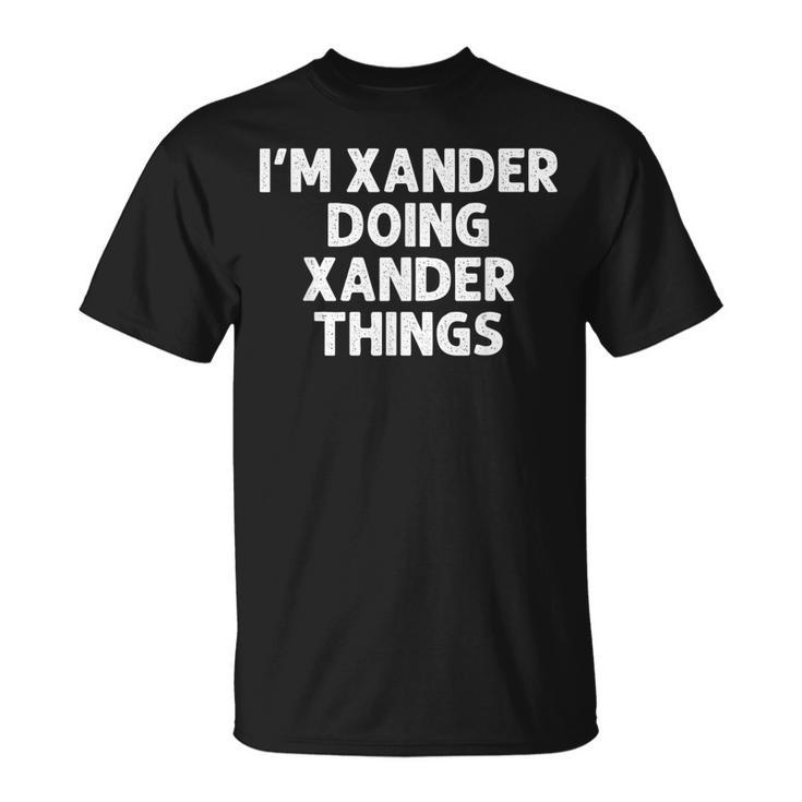 Xander Doing Name Things Personalized Joke Men T-Shirt