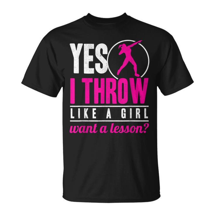 Yes I Throw Lika A Girl Shot Putter Track And Field Shot Put  Unisex T-Shirt