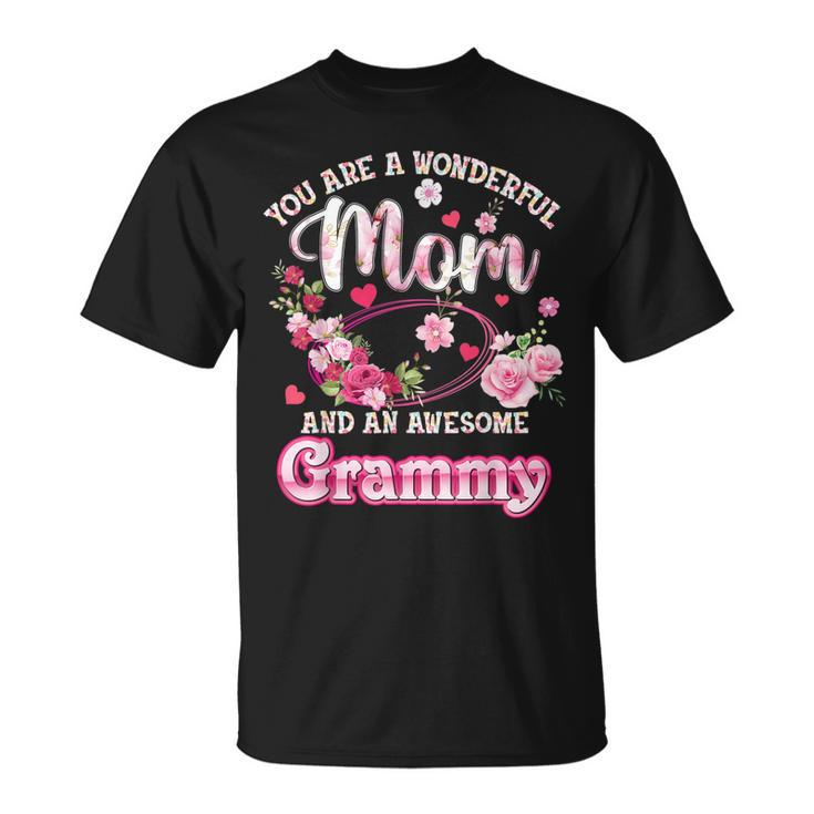 You Are A Wonderful Mom And An Awesome Grammy Rose Mothers Unisex T-Shirt
