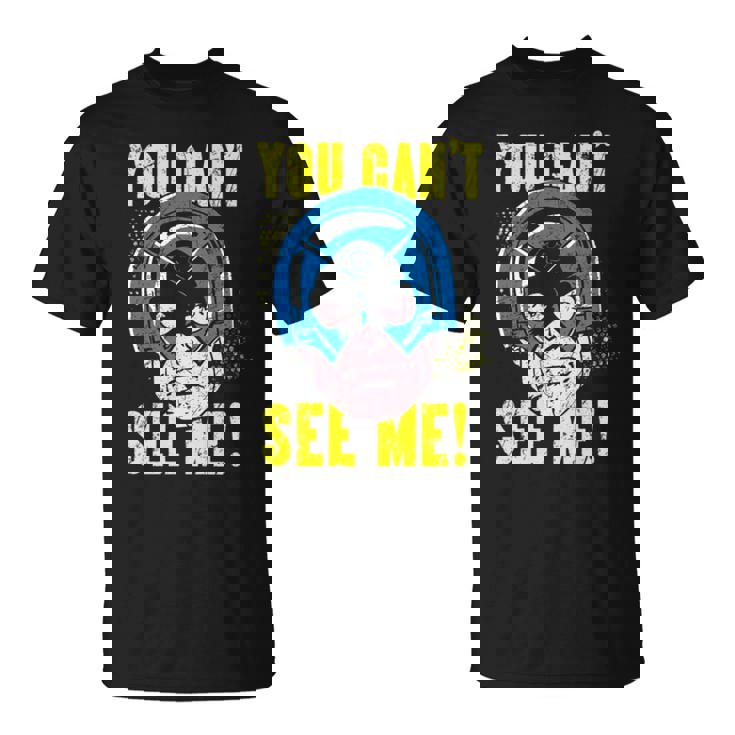 You Can’T See Me Superheropeacemaker  Unisex T-Shirt