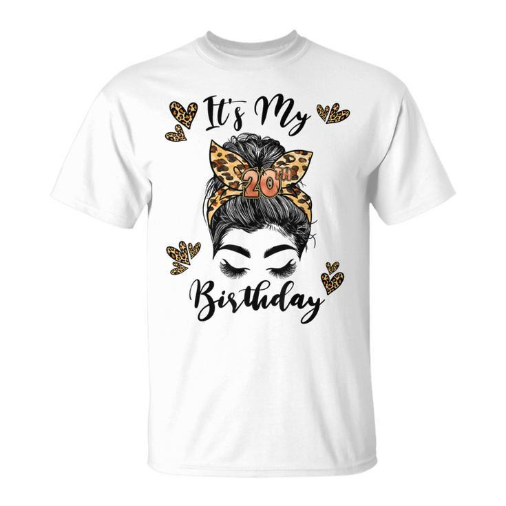 20 Years Old Girl 20Th Birthday Messy Bun Happy Birthday 20  Unisex T-Shirt