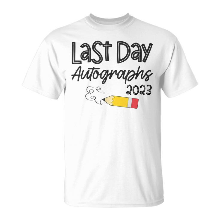 2023 Last Day Autographs Graduation Cute Last Day Of School  Unisex T-Shirt