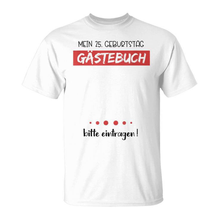 25 Geburtstag Party Gästebuch Geschenk 25 Jahre T-Shirt