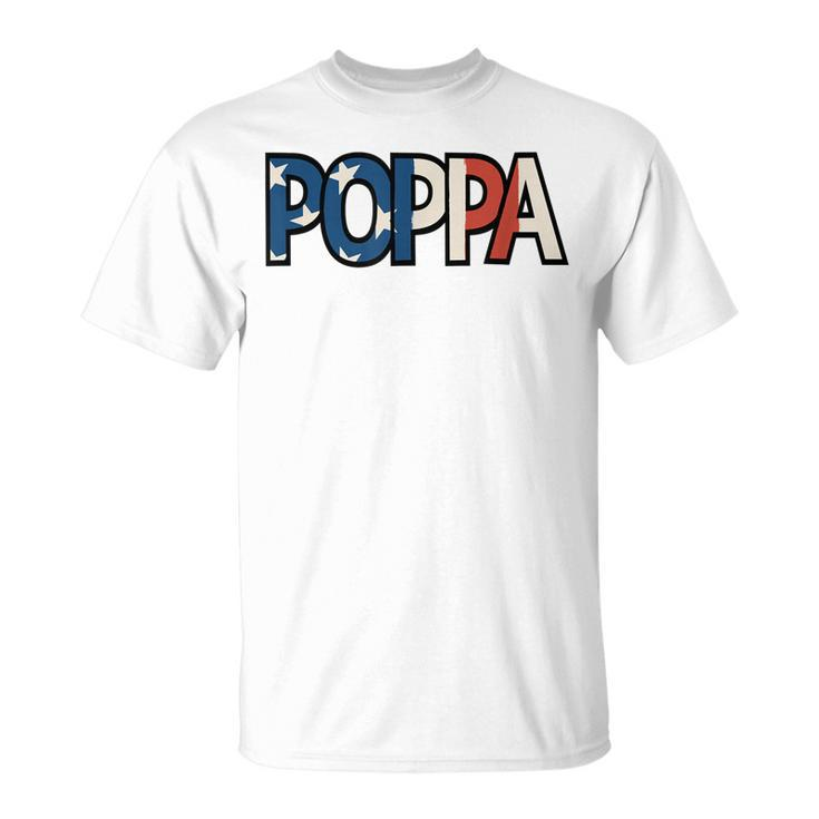 All American Poppa Patriotic July 4Th Fathers Day Gift Unisex T-Shirt