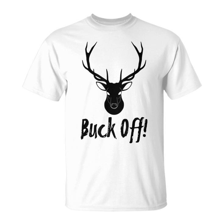 Authentic Buck Off For Deer Hunter Deer Camp BlackT-shirt