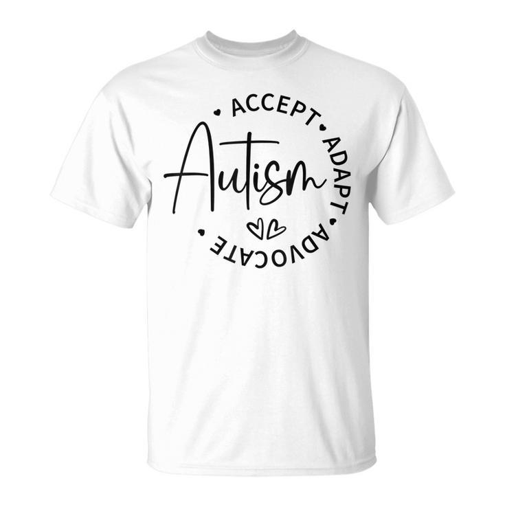 Autism Awareness Month Accept Adapt Advocate Autism Gift  Unisex T-Shirt
