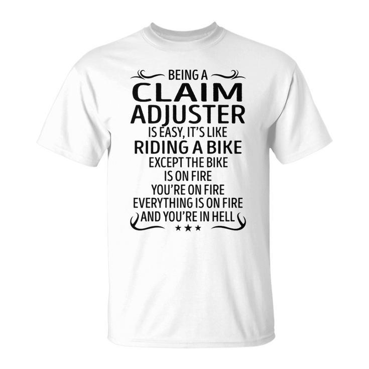 Being A Claim Adjuster Like Riding A Bike  Unisex T-Shirt