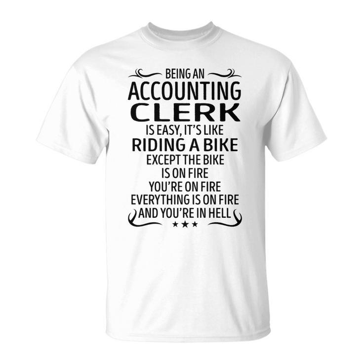 Being An Accounting Clerk Like Riding A Bike  Unisex T-Shirt