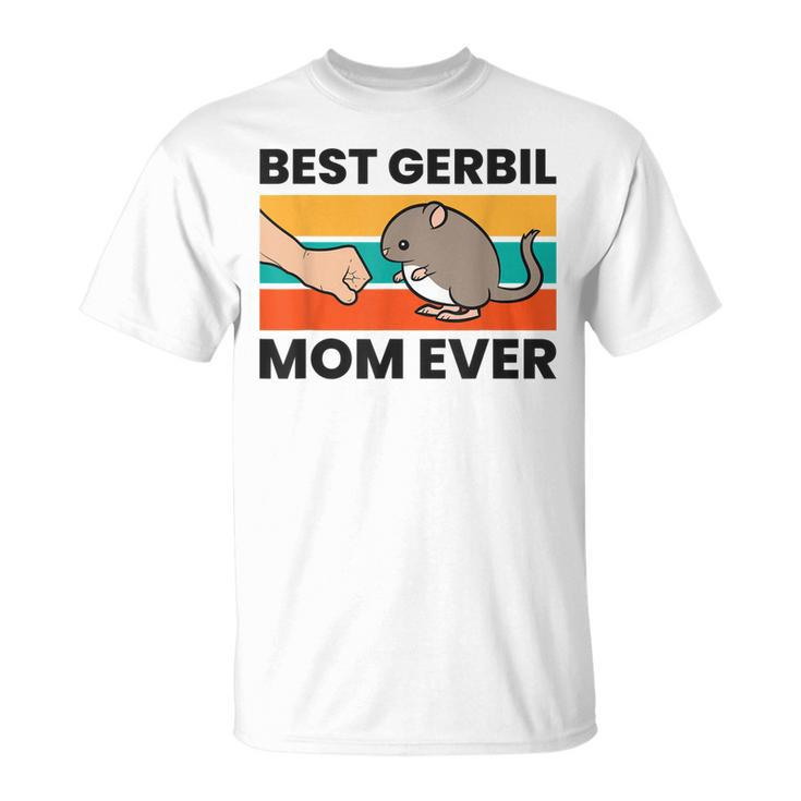 Best Gerbil Mom Ever Unisex T-Shirt