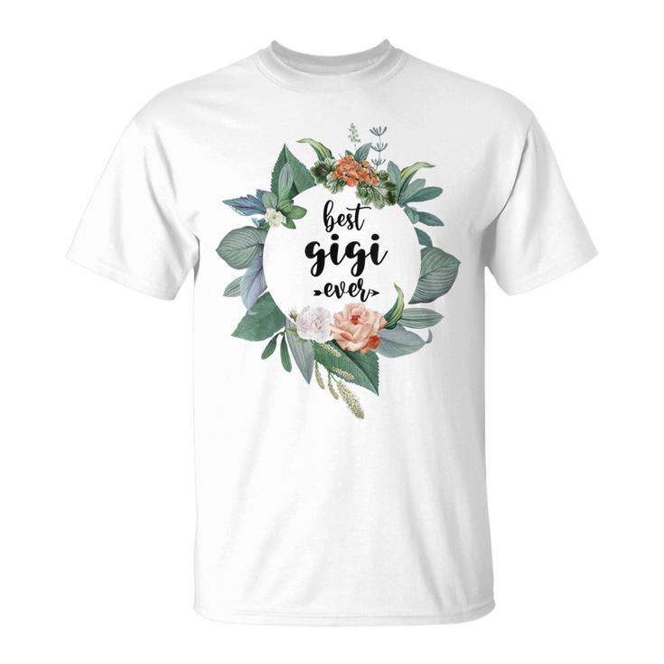 Best Gigi Ever Women Floral Decoration Grandma Unisex T-Shirt
