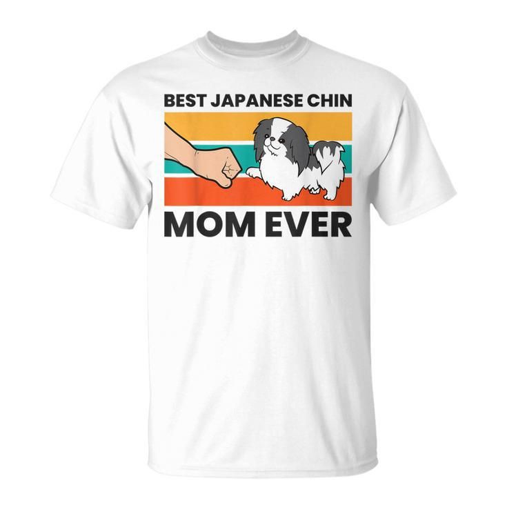 Best Japanese Chin Mom Ever Japanese Spaniel Mom Unisex T-Shirt