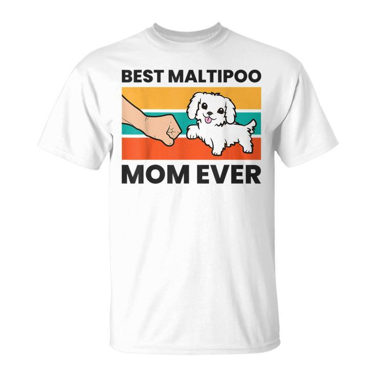 Best Maltipoo Mom Ever Funny Maltipoo Dog Unisex T-Shirt