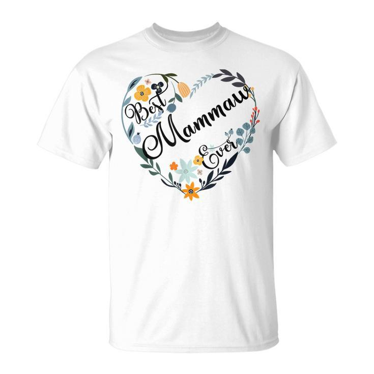Best Mammaw Ever Heart Flower Blessed Grandma Mothers Day Unisex T-Shirt