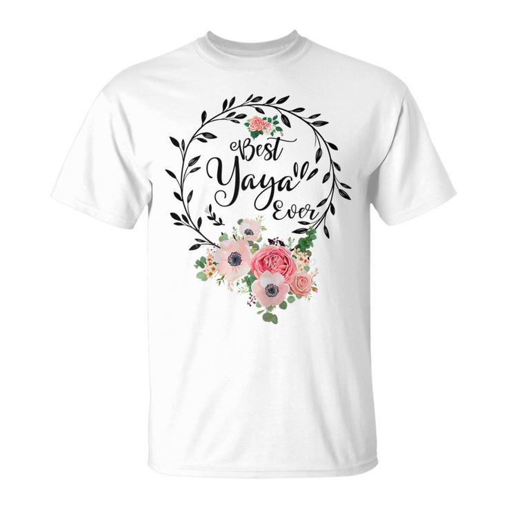 Best Yaya Ever Mothers Day Gift Grandma Gift For Womens Unisex T-Shirt