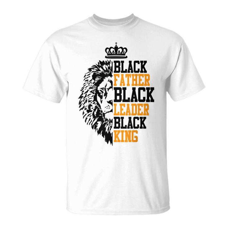 Black Father Black Leader Black King Father Day  Gift For Men Unisex T-Shirt