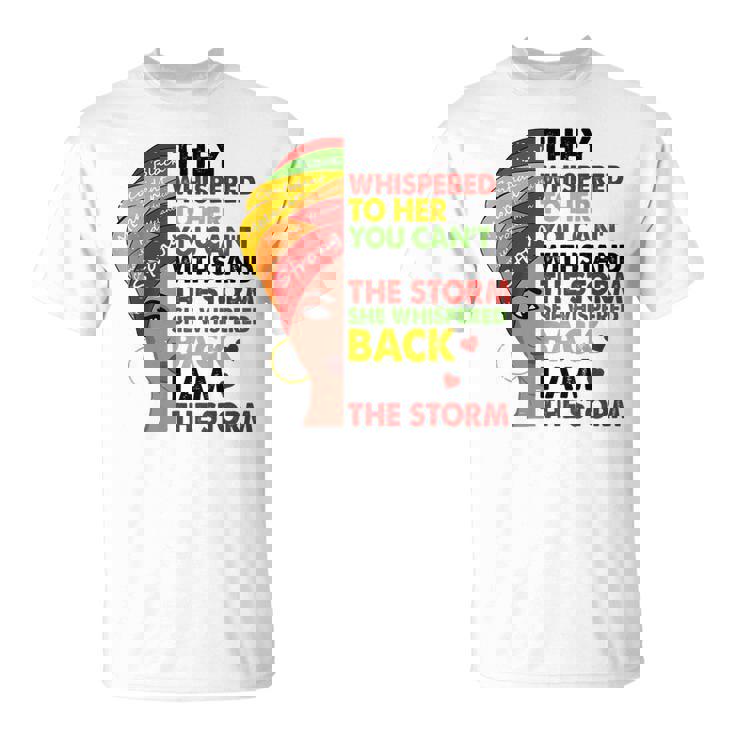 I Am The Storm Strong African Woman - Black History Month T-Shirt I Am The Storm Strong African Woman - Black History Month T-Shirt