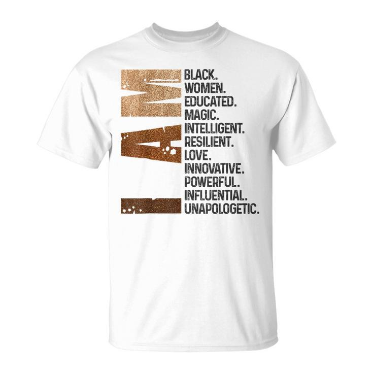 I Am Black Women Black History Month Educated Black Girl V2 T-Shirt