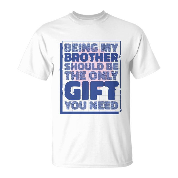 Brother Gift V2 Unisex T-Shirt