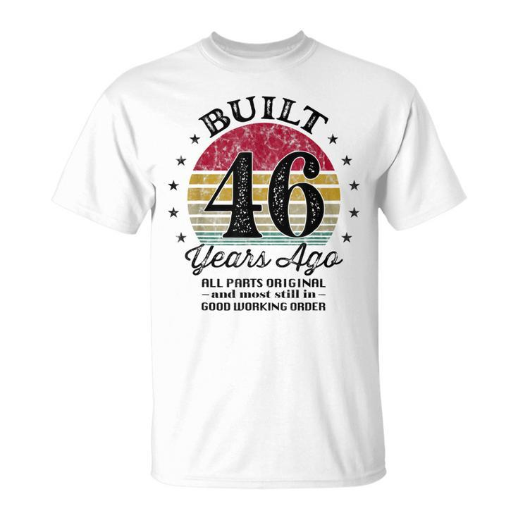 Built 46 Years Ago 46Th Birthday All Parts Original 1977  Unisex T-Shirt