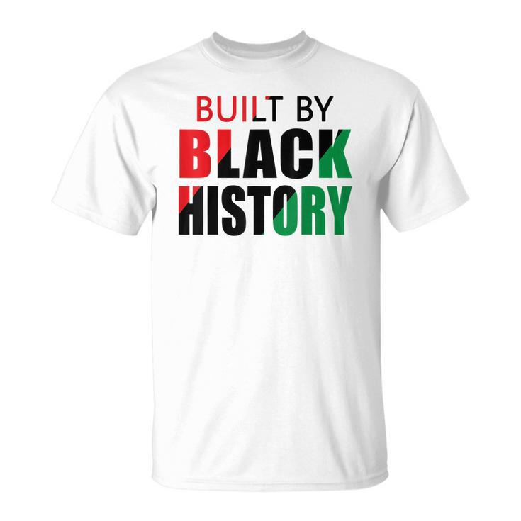Built By Black History Month Juneteenth For Men Women T-shirt