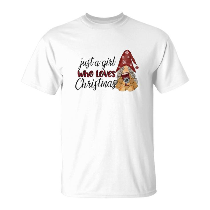 Christmas Gnomes Just A Girl Who Loves Christmas T-shirt