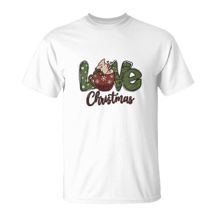 Christmas Love Christmas T-shirt
