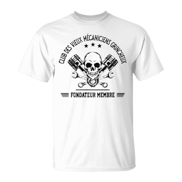 Club Des Vieux Mecaniciens Grincheux Fondateur Member Unisex T-Shirt