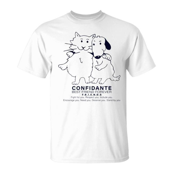 Confidante Best Friend Forever Cat And Dog Unisex T-Shirt