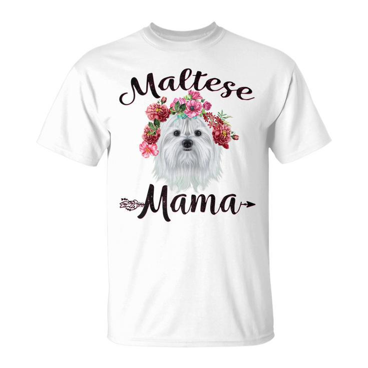 Cute Maltese Mama Flower  Dog Lover Gifts Gift For Womens Unisex T-Shirt