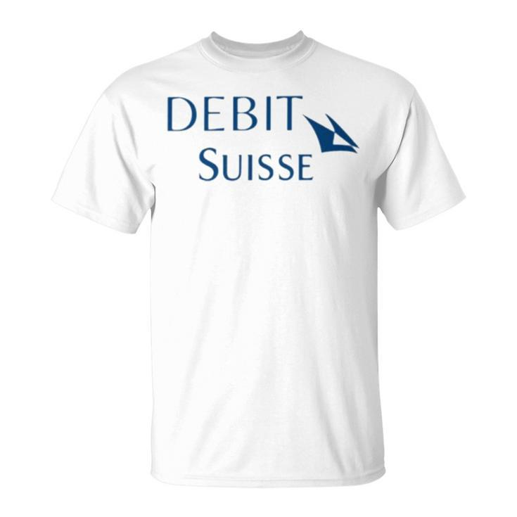 Debit Suisse Unisex T-Shirt
