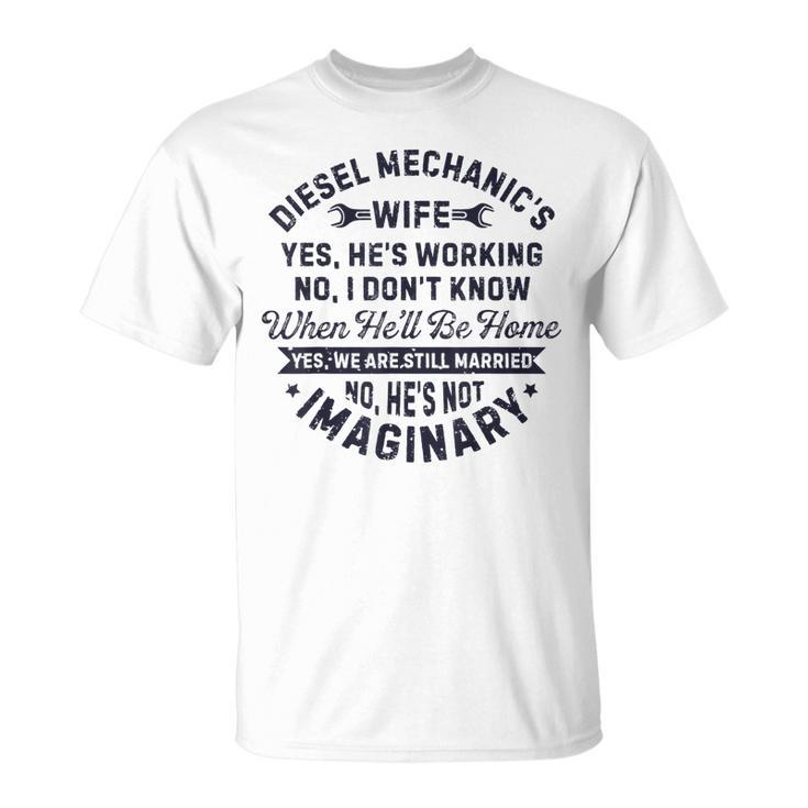 Diesel Mechanics Wife Mechanic Funny Anniversary Gift Women Unisex T-Shirt