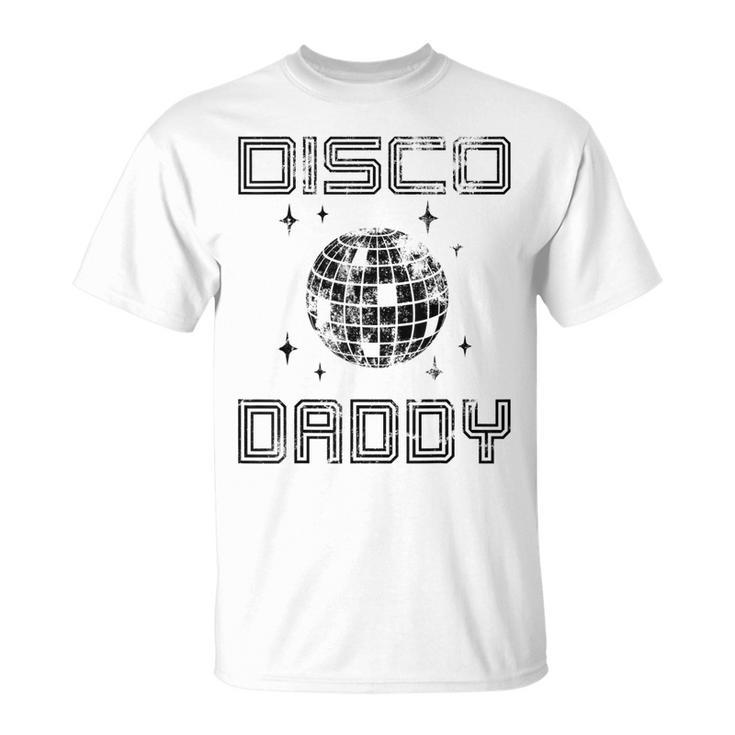 Disco Daddy Retro Matching 60S 70S Party Costume Dad Gift For Mens Unisex T-Shirt