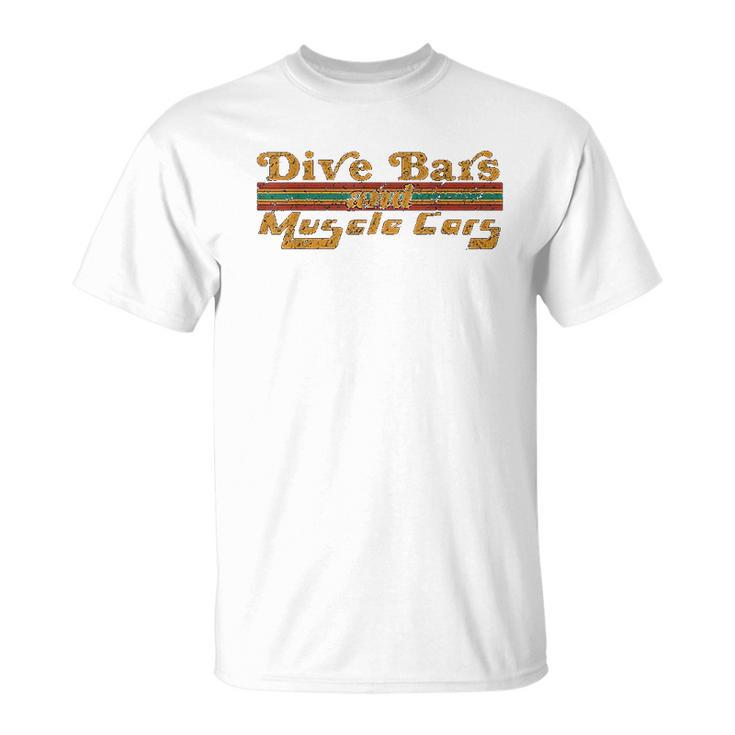 Dive Bars And Muscle Cars Vintage 70S T-shirt