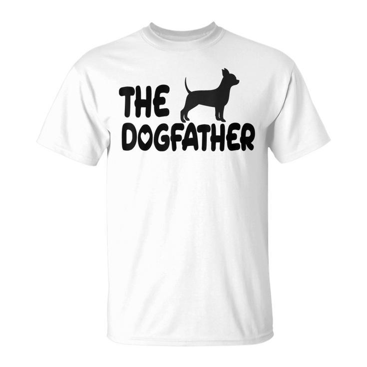 The Dog Father Happy Fathers Day Birthday Fathers T-shirt