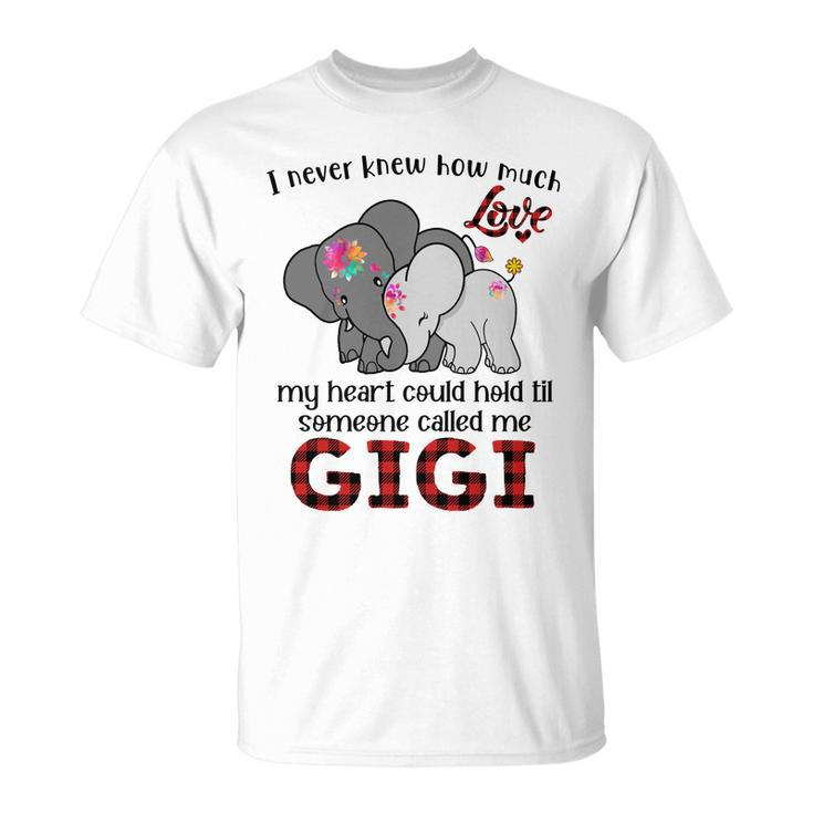 Elephant Mom I Never Knew How Much My Heart Could Hold Til Someone Called Me Gigi T-shirt