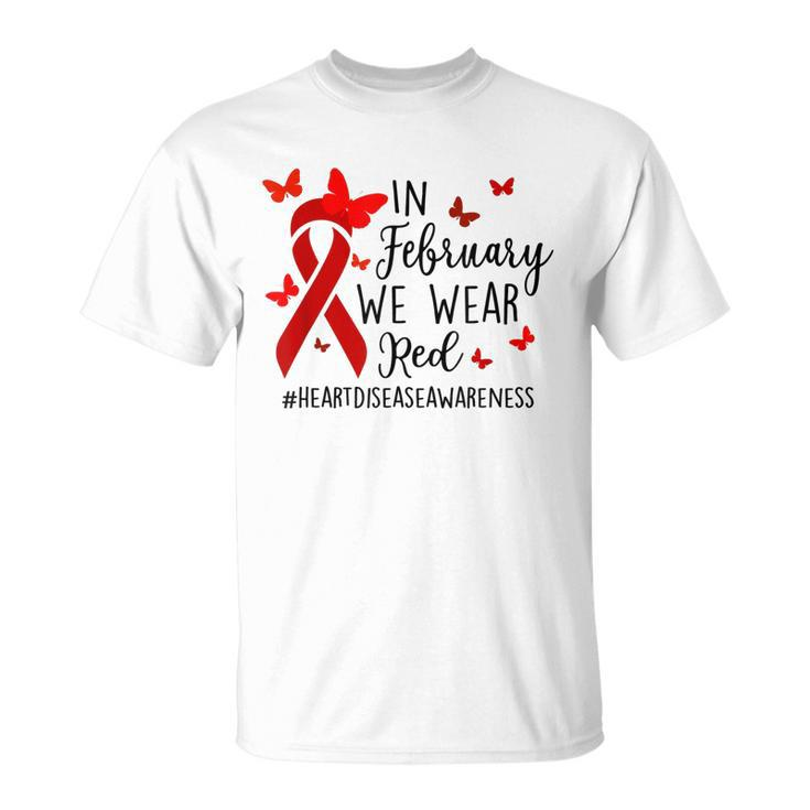 In February We Wear Red Heart Disease Awareness Month T-Shirt