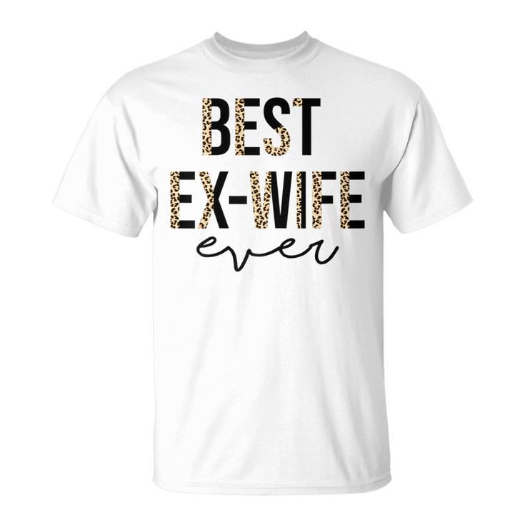 Funny Divorced Best Ex Wife Ever Divorce Party Ex Gift For Womens Unisex T-Shirt