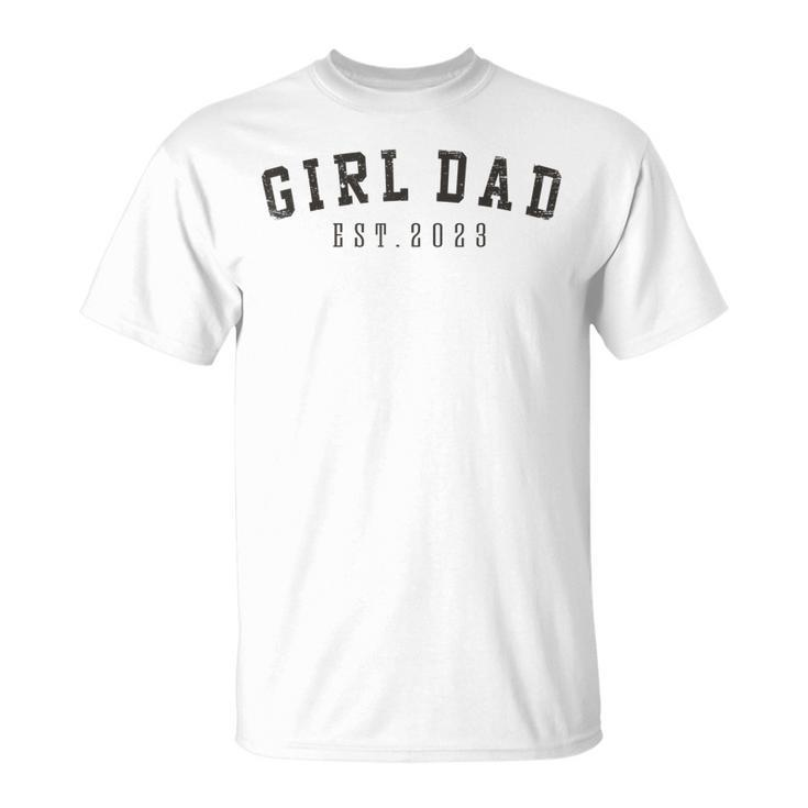 Girl Dad Est 2023 Dad To Be Fathers Day New Baby Girl T-shirt