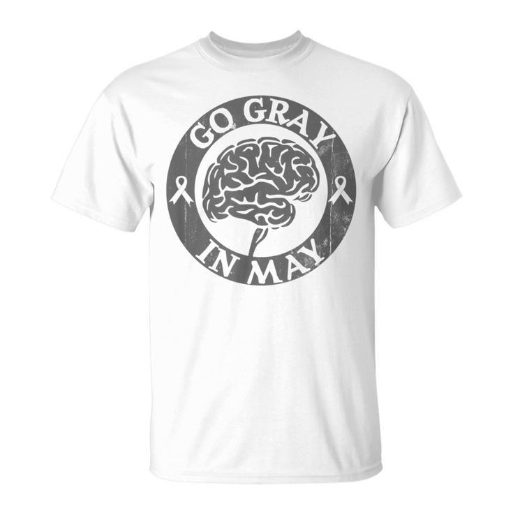 Go Gray In May Brain Cancer Tumor Awareness Wear Gray Ribbon  Unisex T-Shirt