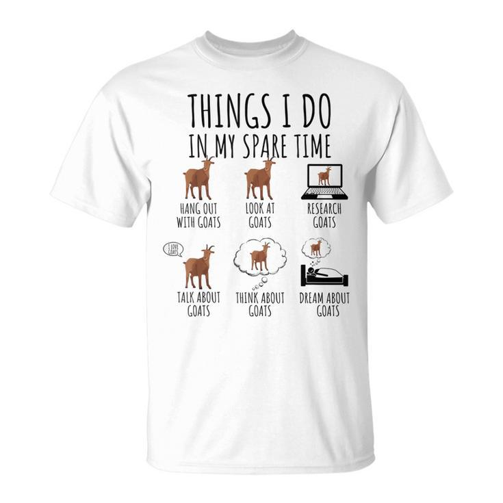 Goats Lover Things I Do In My Spare Time Goat T-Shirt