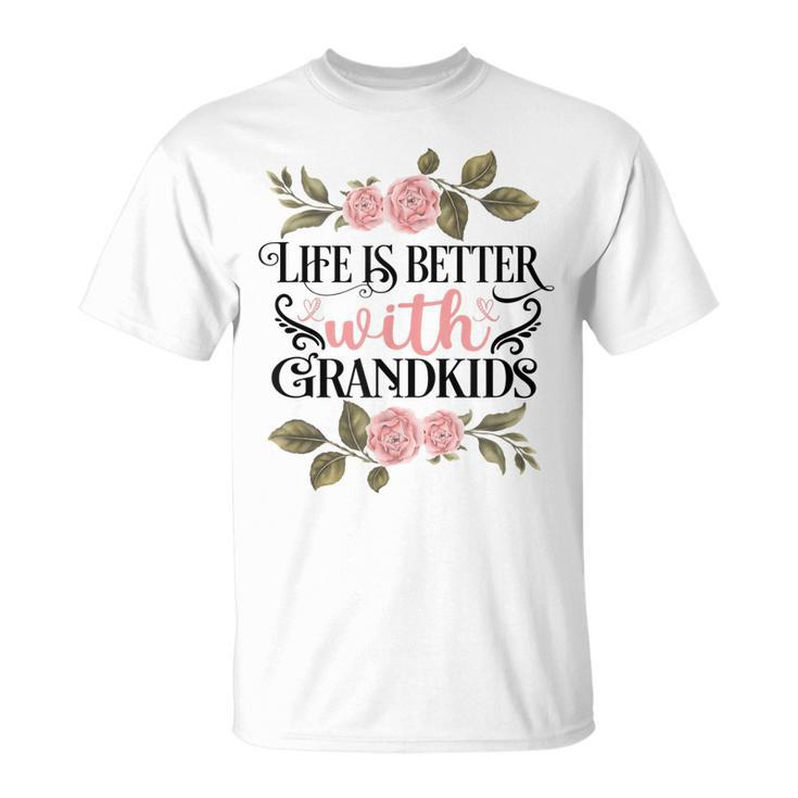 Grandkids Make Life Grand I Love My Grandkids Best Grandma Unisex T-Shirt