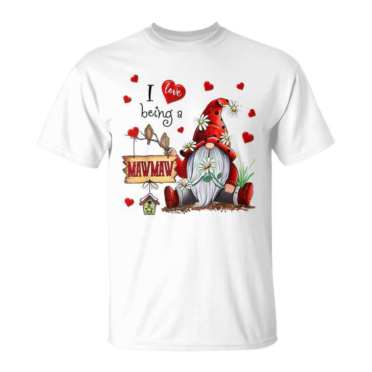 Grandma Gift I Love Being A Mawmaw Cute Hearts Unisex T-Shirt