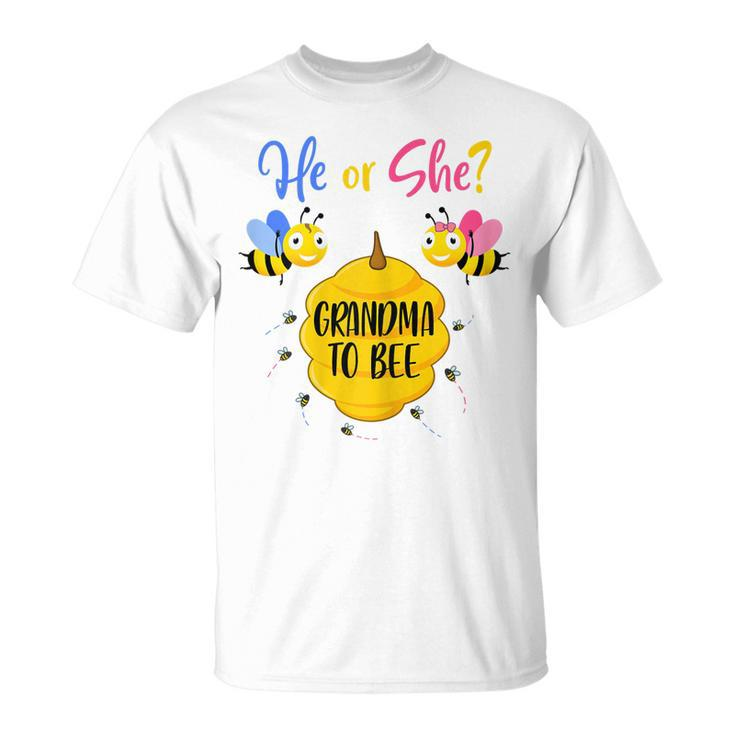 He Or She Grandma To Bee Gender Reveal Baby Shower Gift For Womens Unisex T-Shirt