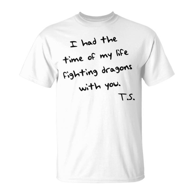 I Had The Time Of My Life Fighting Dragons With You Unisex T-Shirt