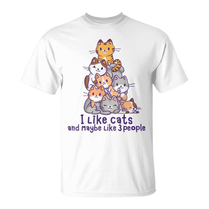 I Like Cats And Maybe Like 3 People Cute Kawaii Cats Pile Unisex T-Shirt